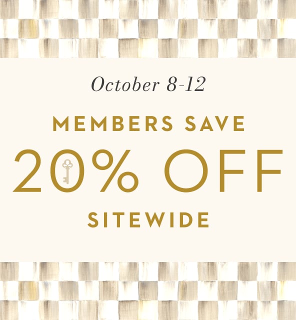 Starting Tomorrow! October 8-12 Members Save 20% Off Sitewide
