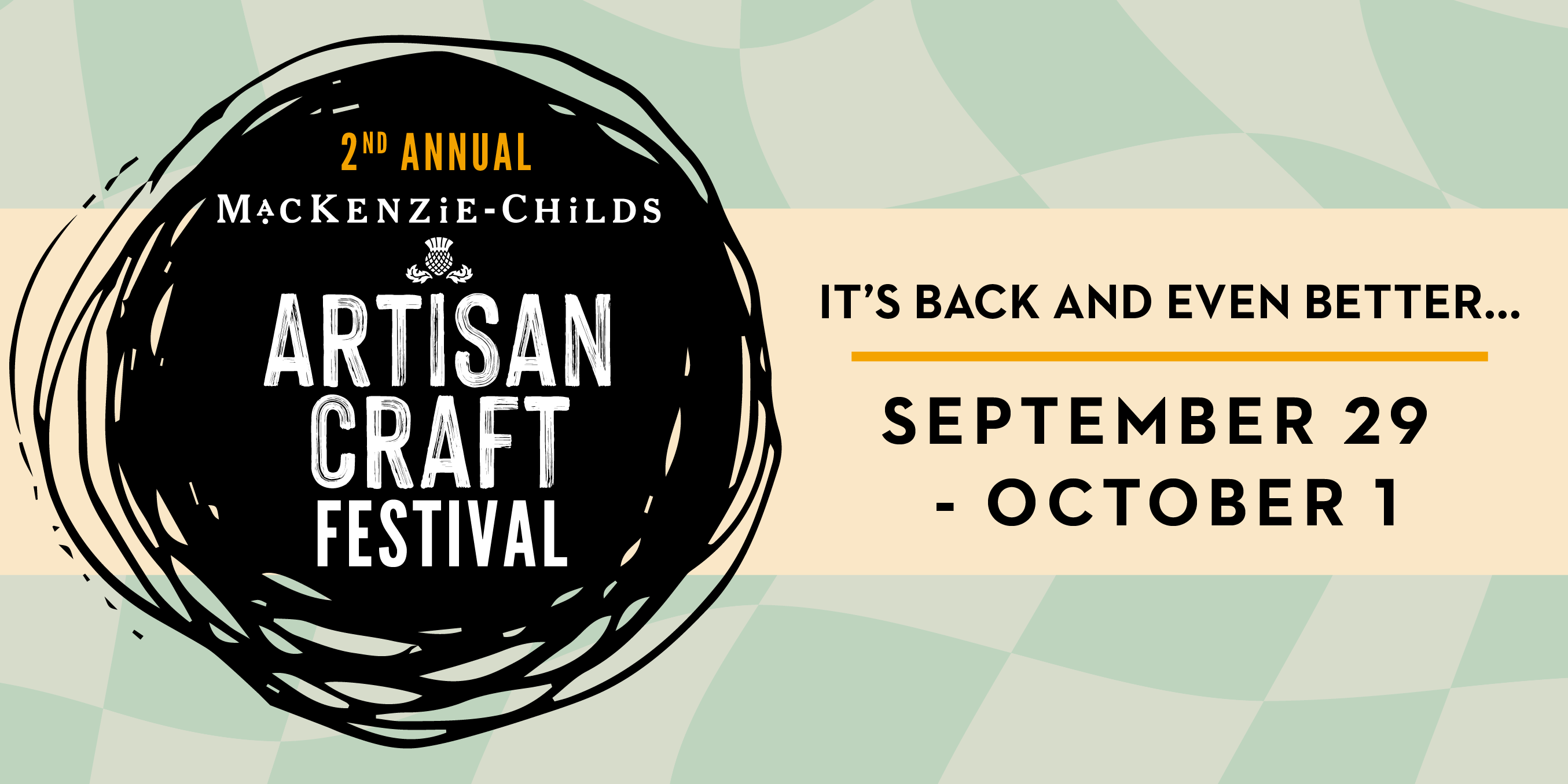 It's back and even better! The 2nd Annual Artisan Craft Festival is September 29 - October 1.