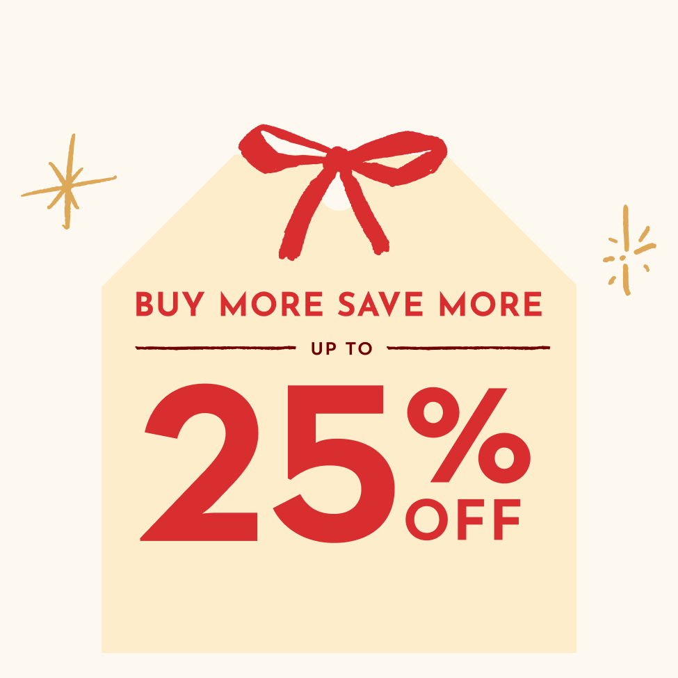 Buy More Save More Up to 25% Off - Stock Up & Save For A Limited Time!