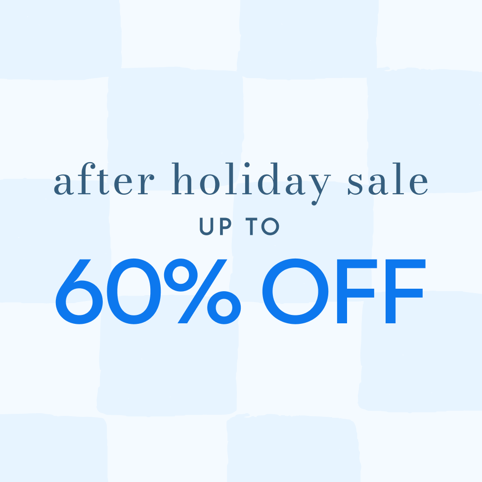 After Holiday Sale Up to 60% off - Our Biggest Seasonal Sale!